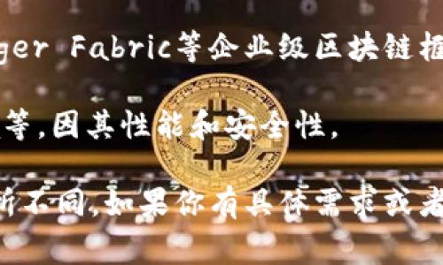 Tokenim是一种用于结合区块链技术和token经济的项目，它的具体语言实现可能会根据项目的需求而有所不同。不过，在区块链开发中，以下几种语言通常被广泛使用：

1. **Solidity**：这是用于以太坊的智能合约的主要编程语言。很多区块链项目，包括那些涉及token的项目，通常使用Solidity编写智能合约。

2. **JavaScript**：在区块链项目的前端开发中，JavaScript是一种常用语言，尤其是结合像React或Vue.js这样的框架，例如用于与区块链交互的DApp（去中心化应用）开发。

3. **Python**：Python因其简单易用和丰富的库而被广泛应用于区块链开发中。例如，Web3.py库可以与以太坊区块链进行交互。

4. **Go**：Go语言在一些区块链项目中也受到青睐，特别是在Hyperledger Fabric等企业级区块链框架中。

5. **Rust**：Rust在某些新兴区块链项目中逐渐受到重视，例如Solana等，因其性能和安全性。

Tokenim的具体实现语言可能会根据其架构、目标用户和技术选型而有所不同。如果你有具体需求或者想了解Tokenim的技术栈，可以查阅其官方文档或社区讨论。